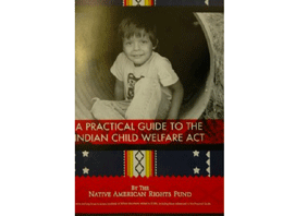 Cover of A Practical Guide to the Indian Child Welfare Act