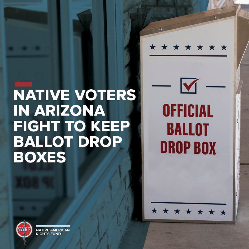 Photo of ballot box and text: Native Voters in Arizona Fight to Keep Ballot Drop Boxes