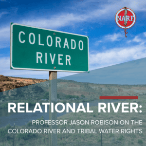 Photo of Colorado River sign. Text: Relational River: Professor Jason Robison on the Colorado River and Tribal Water Rights.