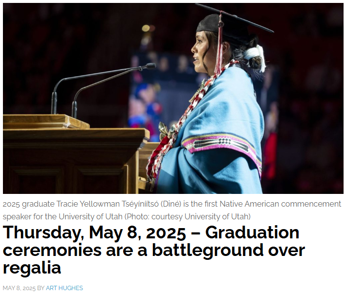 Screenshot from May 8, 2025, edition of Native America Calling with text: Graduation ceremonies are a battleground over regalia and a photo of a young Dine woman in cap and gown. Click to visit the NAC website.