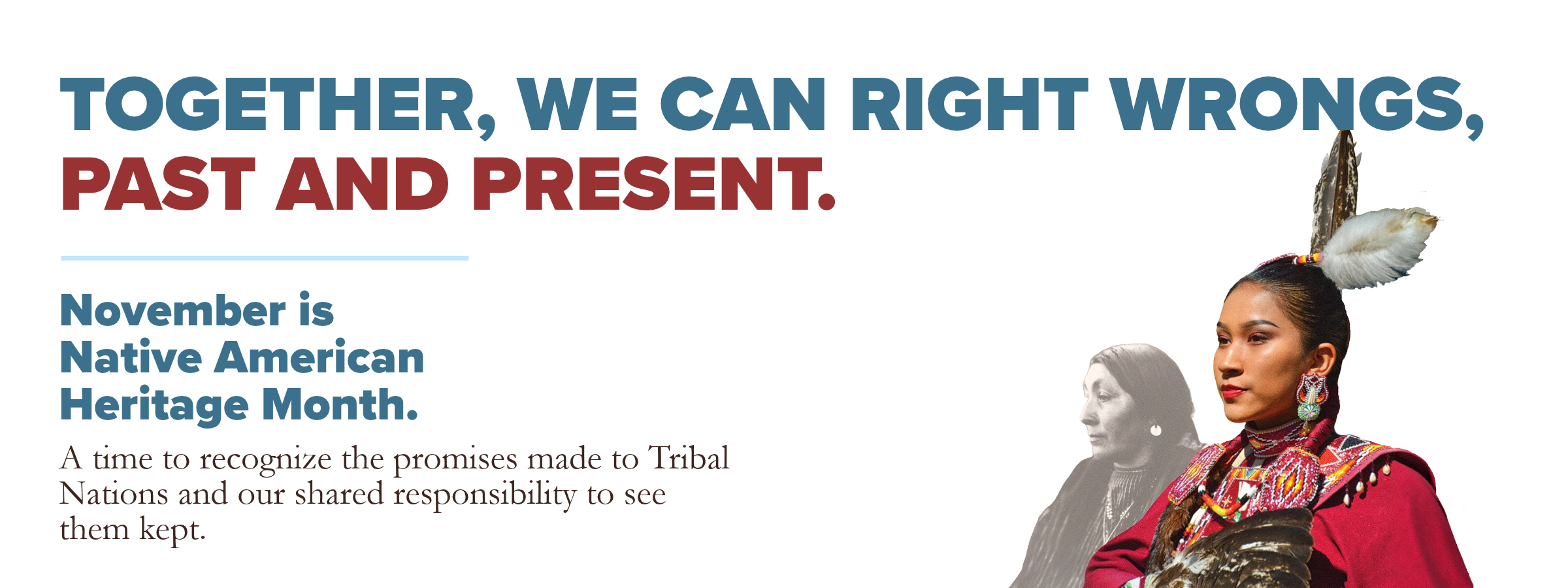 Together, we can right wrongs, past and present.